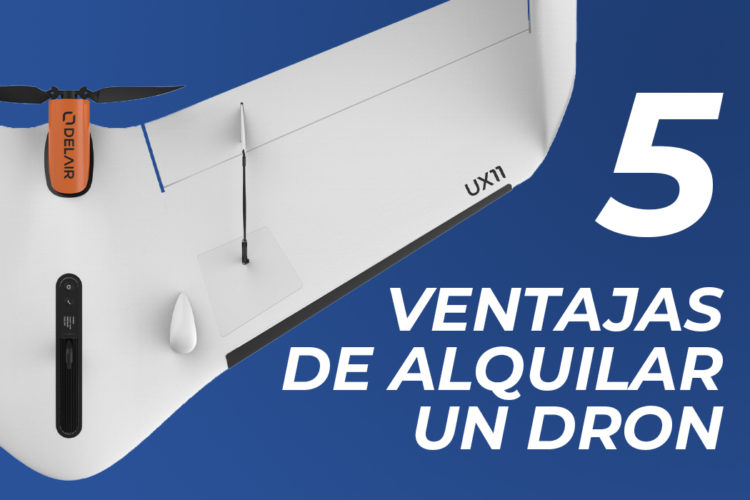 5 ventajas de alquilar un dron