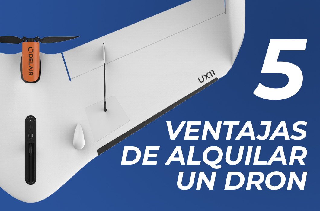 5 ventajas de alquilar un dron